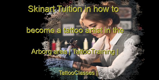Skinart Tuition in how to become a tattoo artist in the Arborg area | TattooTraining | TattooClasses | SkinartTraining-Canada